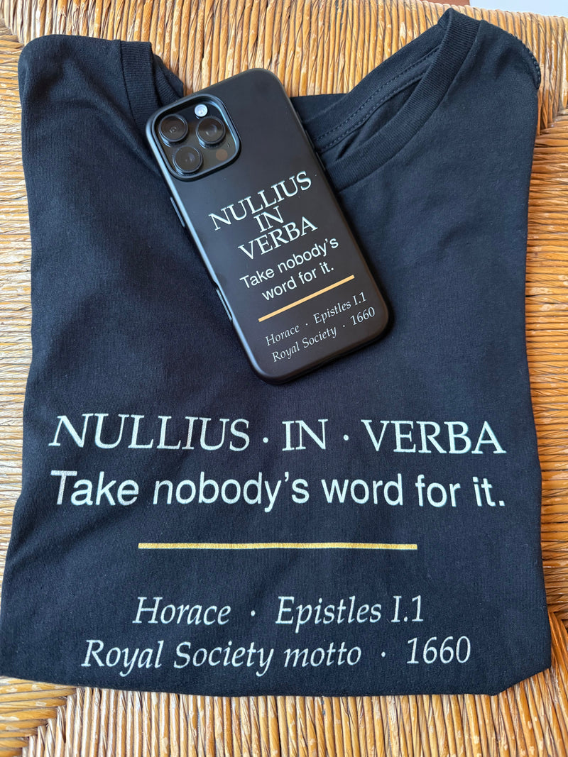 Quoteiac Nullius in Verba t-shirt and phone case, both showing the sourced attribution Horace, Epistles I.1 and Royal Society motto, 1660