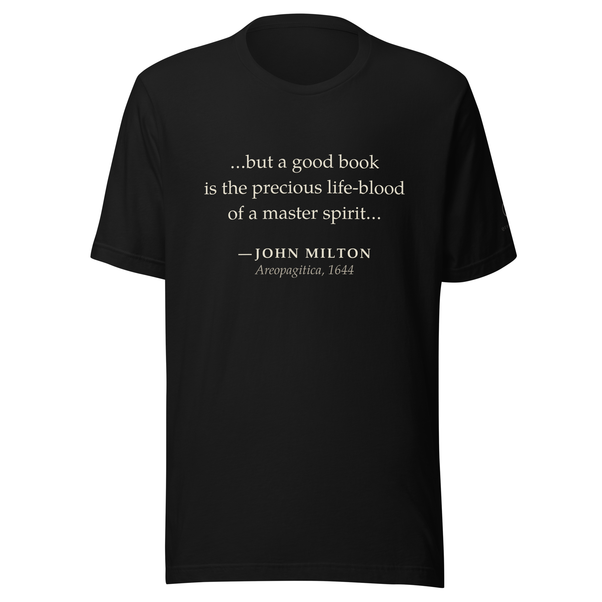 A Good Book Milton Tee — John Milton — Areopagitica life-blood quote — black tee — front view