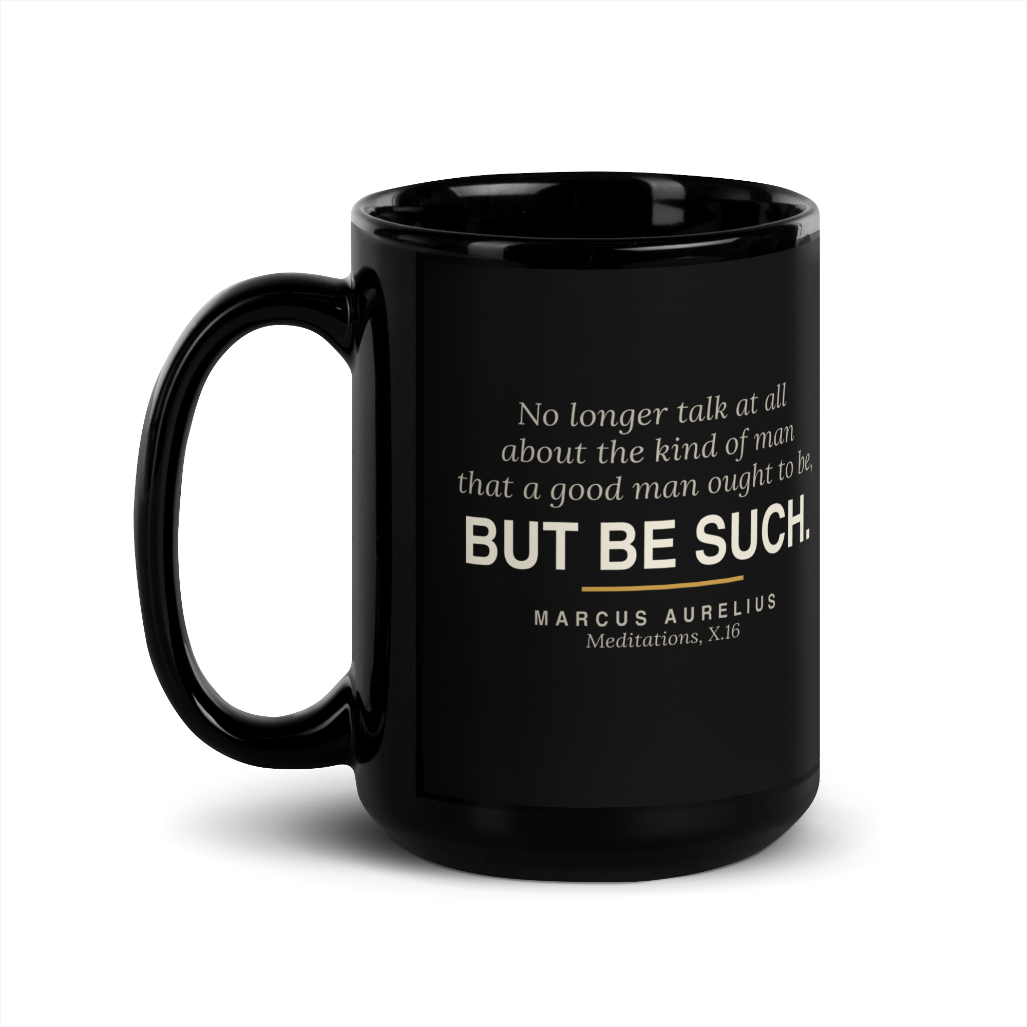 Be Such — Marcus Aurelius Mug. Black ceramic mug, 15 oz