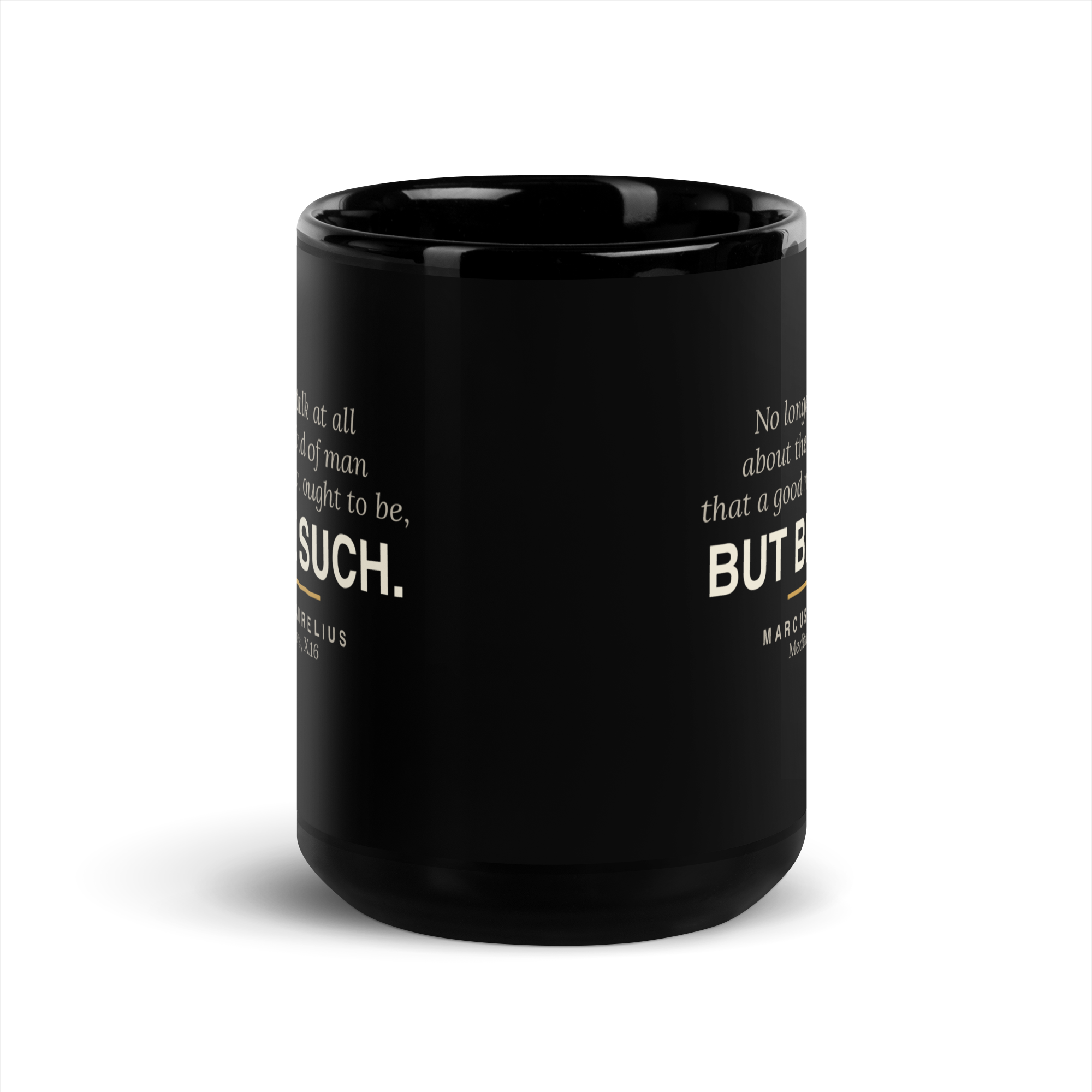 Be Such — Marcus Aurelius Mug. Black ceramic mug, 15 oz, front view. “But be such.”
