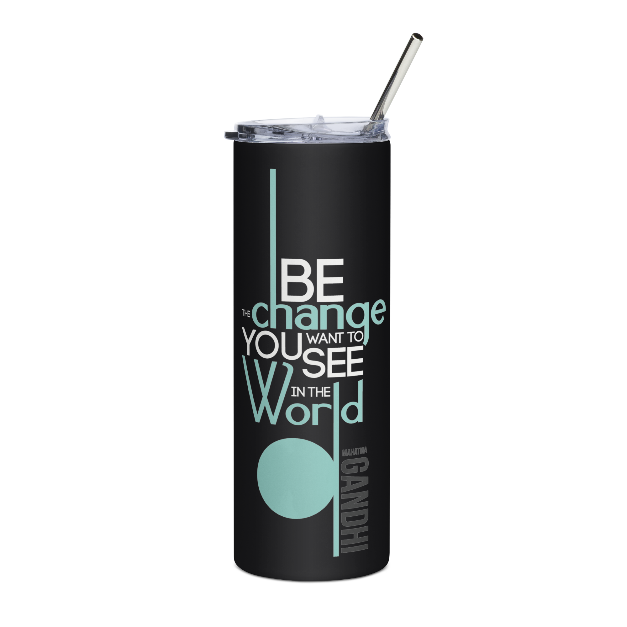 Be The Change Insulated Tumbler — Mahatma Gandhi Quote | Quoteiac