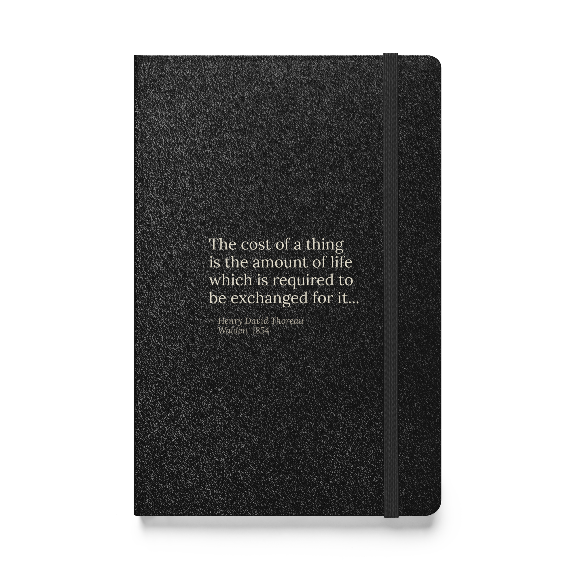 Cost of Living Journal — Henry David Thoreau — the cost of a thing is the amount of life exchanged for it — black hardcover — front view
