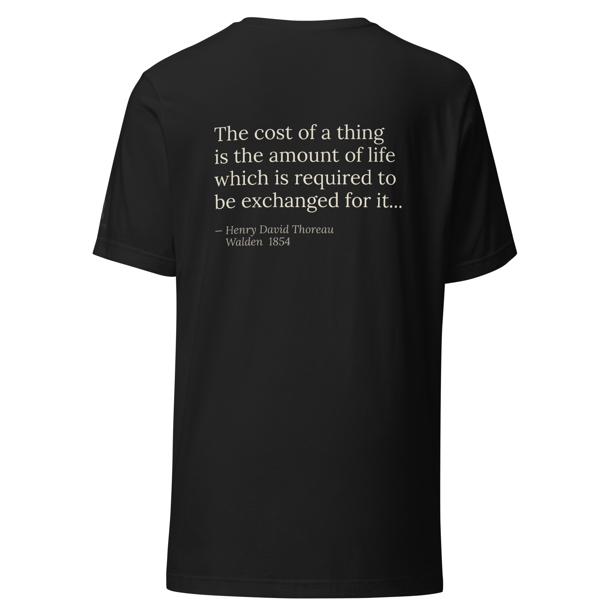 Cost of Living Tee — Henry David Thoreau — the cost of a thing is the amount of life exchanged for it — vintage black — back view