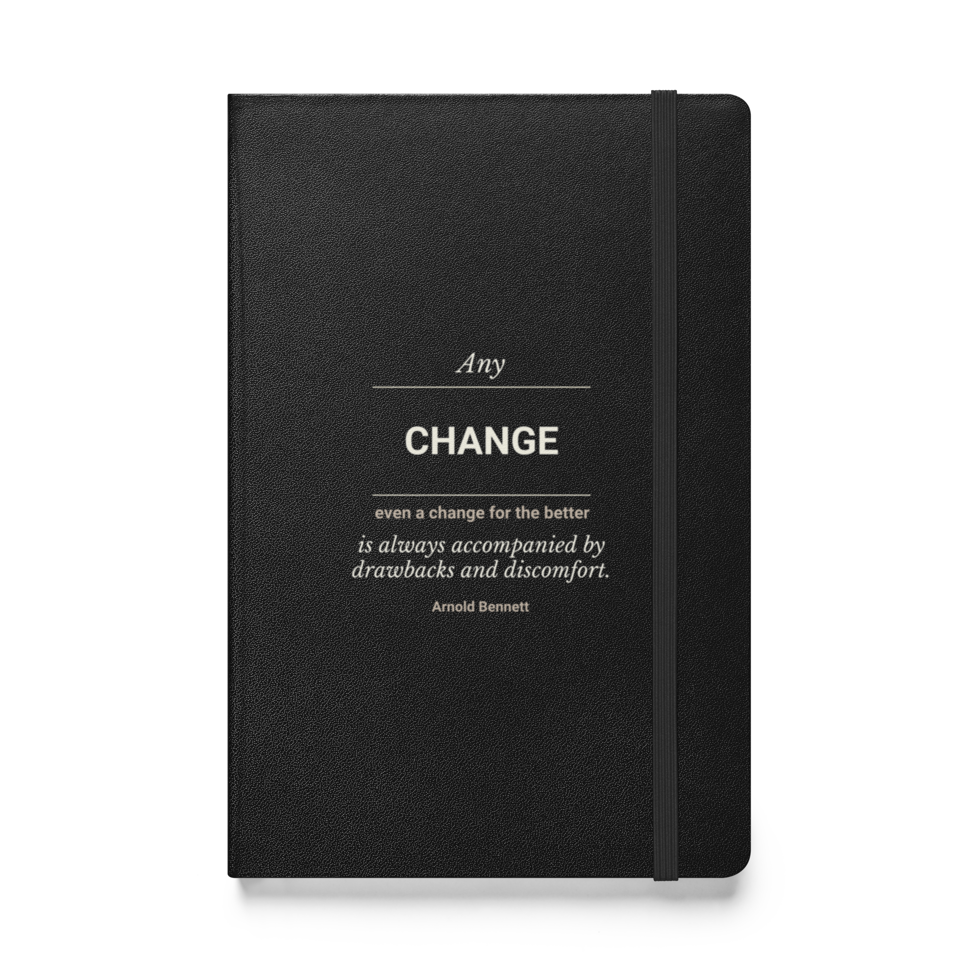 Drawbacks Journal — Arnold Bennett — Any change is accompanied by drawbacks — Quoteiac Journal