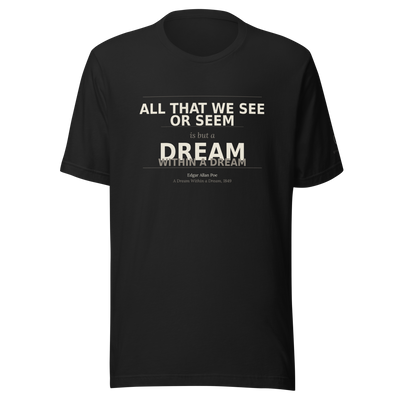 Dream within a Dream — Poe Dark Romanticism T-Shirt
