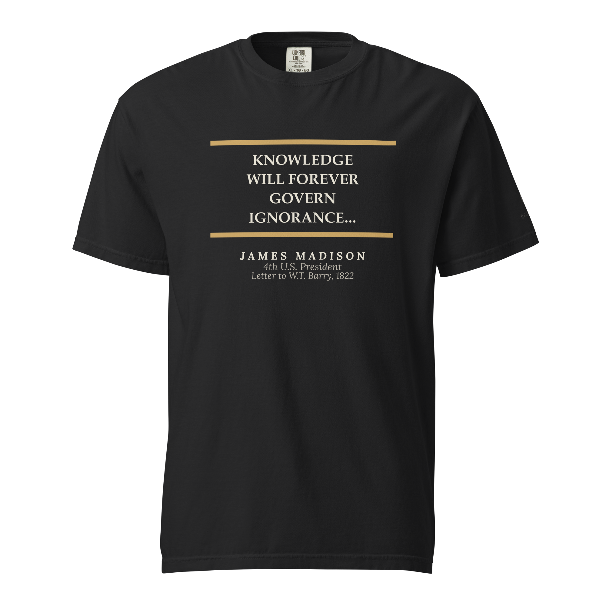 Knowledge Will Forever Govern — James Madison Quote T-Shirt — black — front