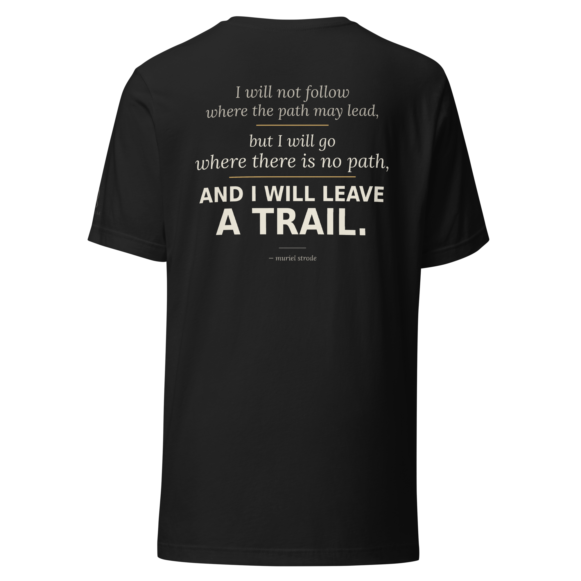 Leave a Trail Tee — Muriel Strode quote, back print — front view