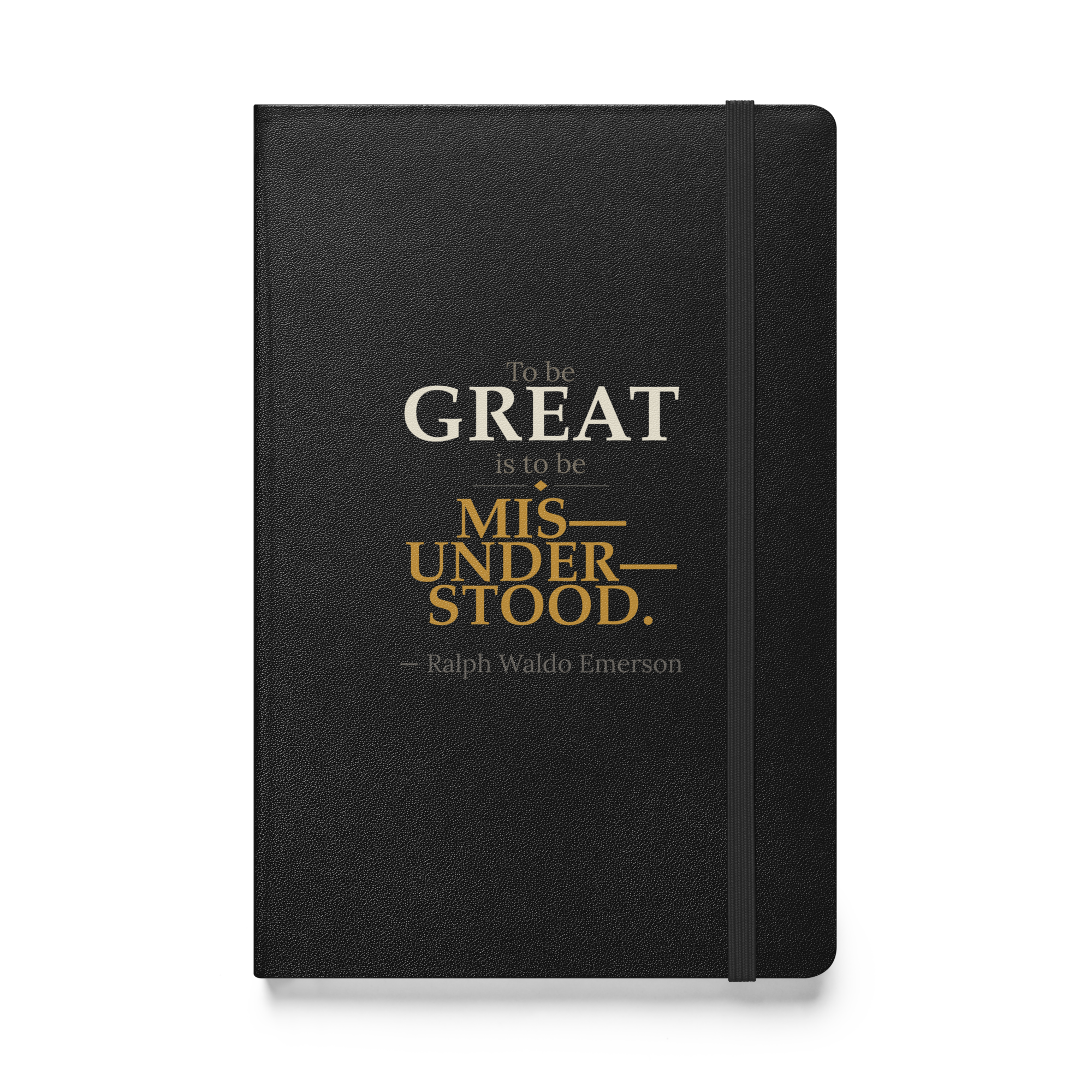 Misunderstood Journal — Ralph Waldo Emerson — To be great is to be misunderstood — black hardcover