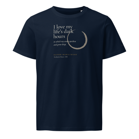 My Life’s Dark Hours — Rainer Maria Rilke — Rilke Organic Edition T-Shirt — French Navy — front — Quoteiac
