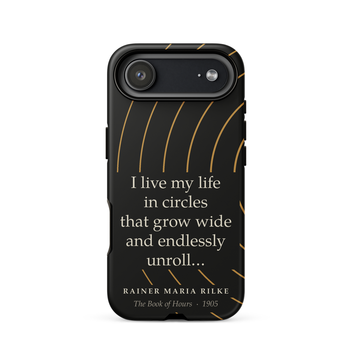 Black phone case for iPhone 17 Air: “I live my life in circles that grow wide and endlessly unroll…” Rainer Maria Rilke.