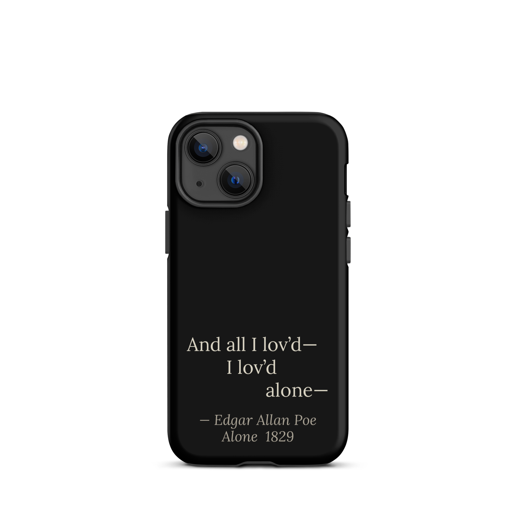 The Alone — Edgar Allan Poe — phone case — dark romanticism — black — lifestyle — Quoteiac