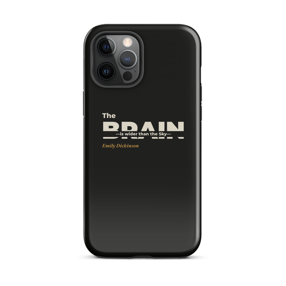 Black phone case for iPhone 12 Pro Max: "The Brain — is wider than the Sky —" Emily Dickinson, BRAIN cut through.