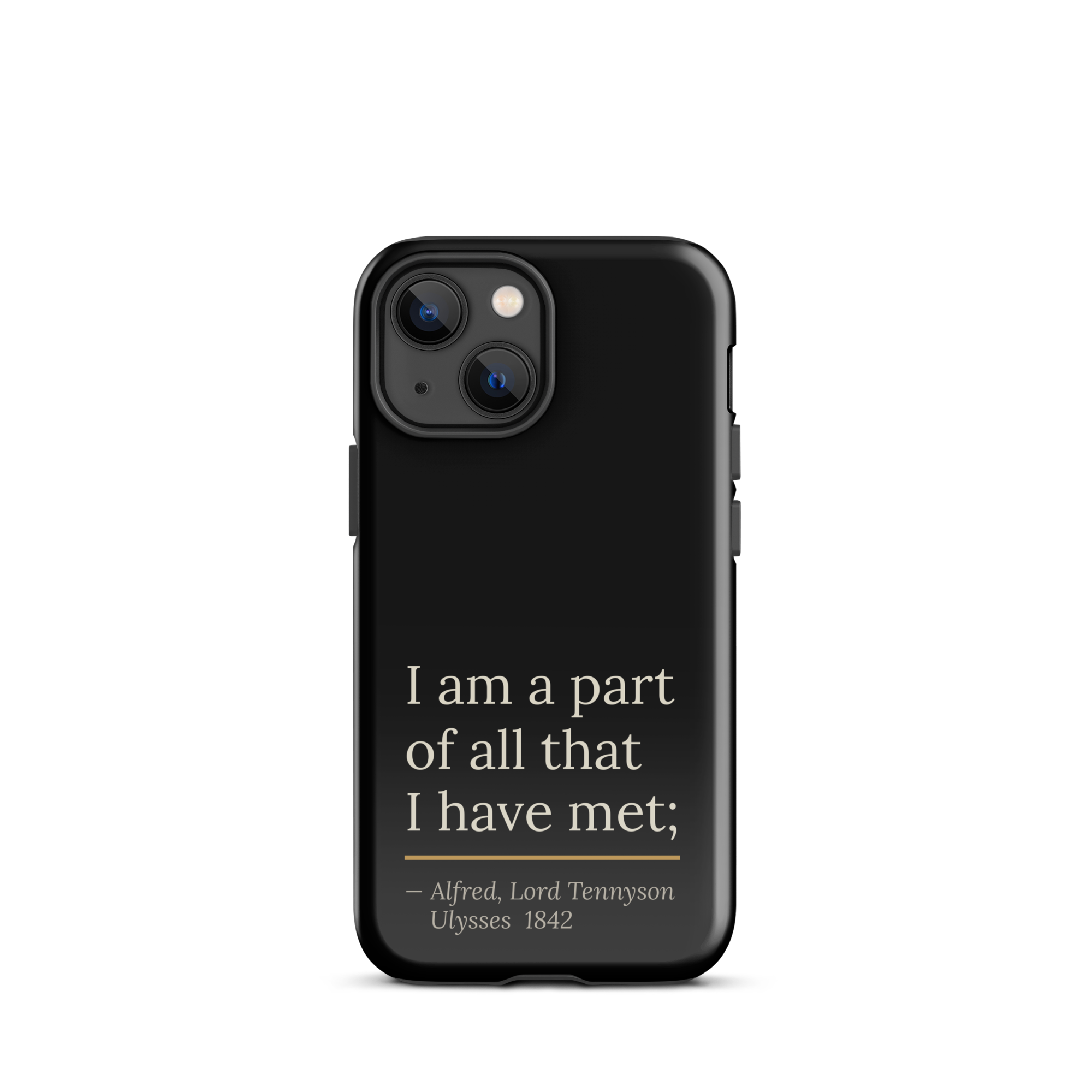 The Part of All — Alfred Lord Tennyson — phone case — curious mind — black — lifestyle — Quoteiac