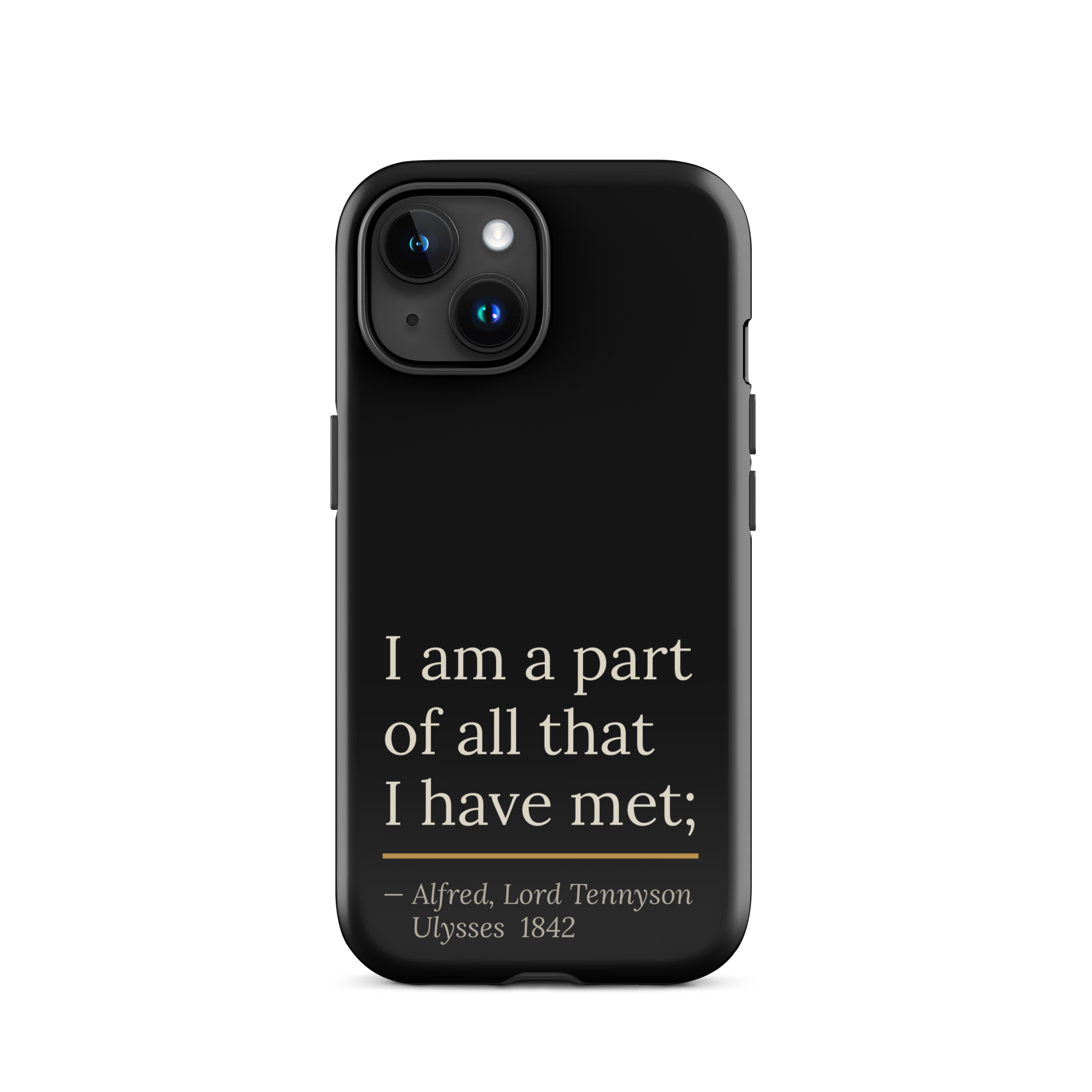 The Part of All — Alfred Lord Tennyson — phone case — curious mind — black — lifestyle — Quoteiac