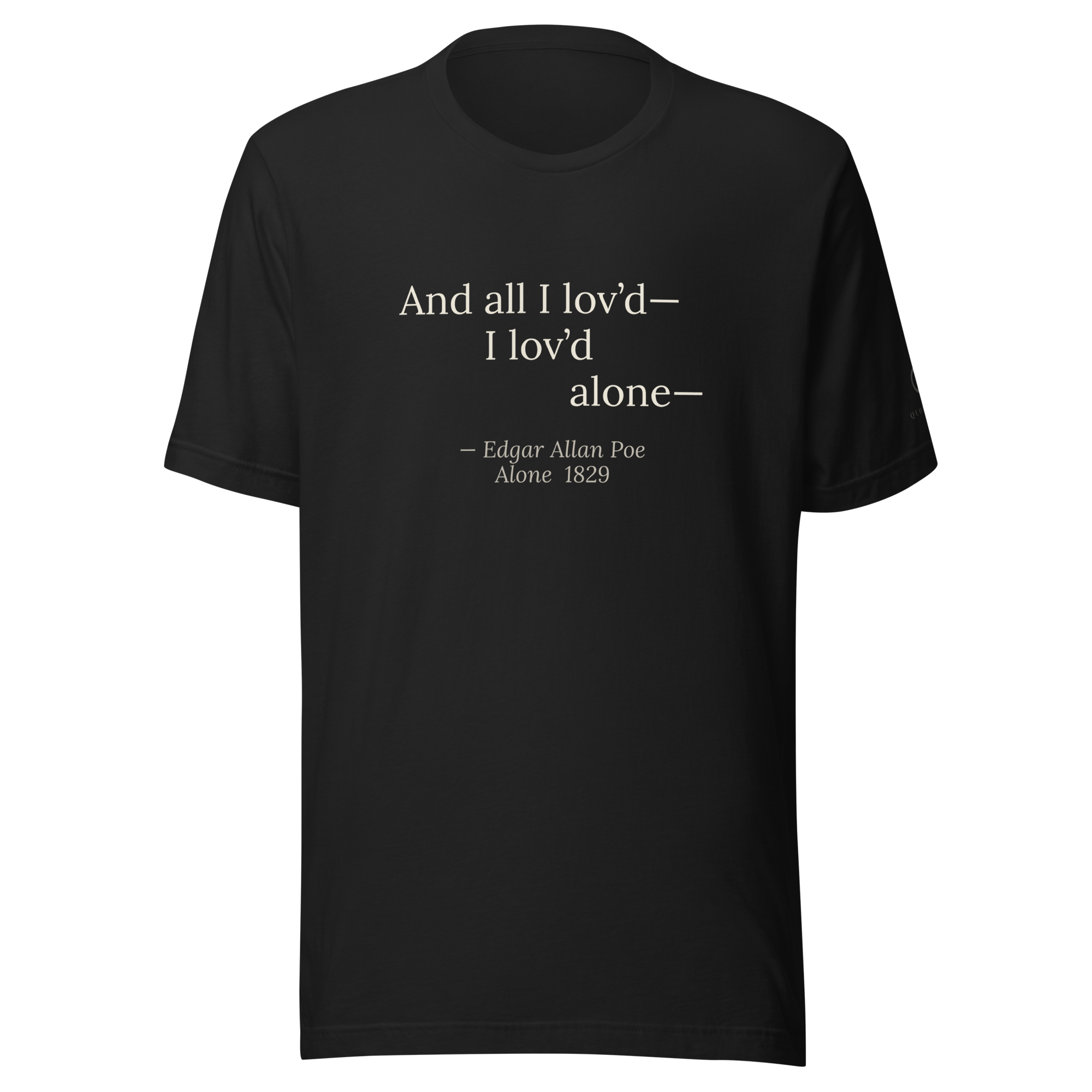 The Alone Tee — Edgar Allan Poe — staircase quote layout with em dashes — black — front view