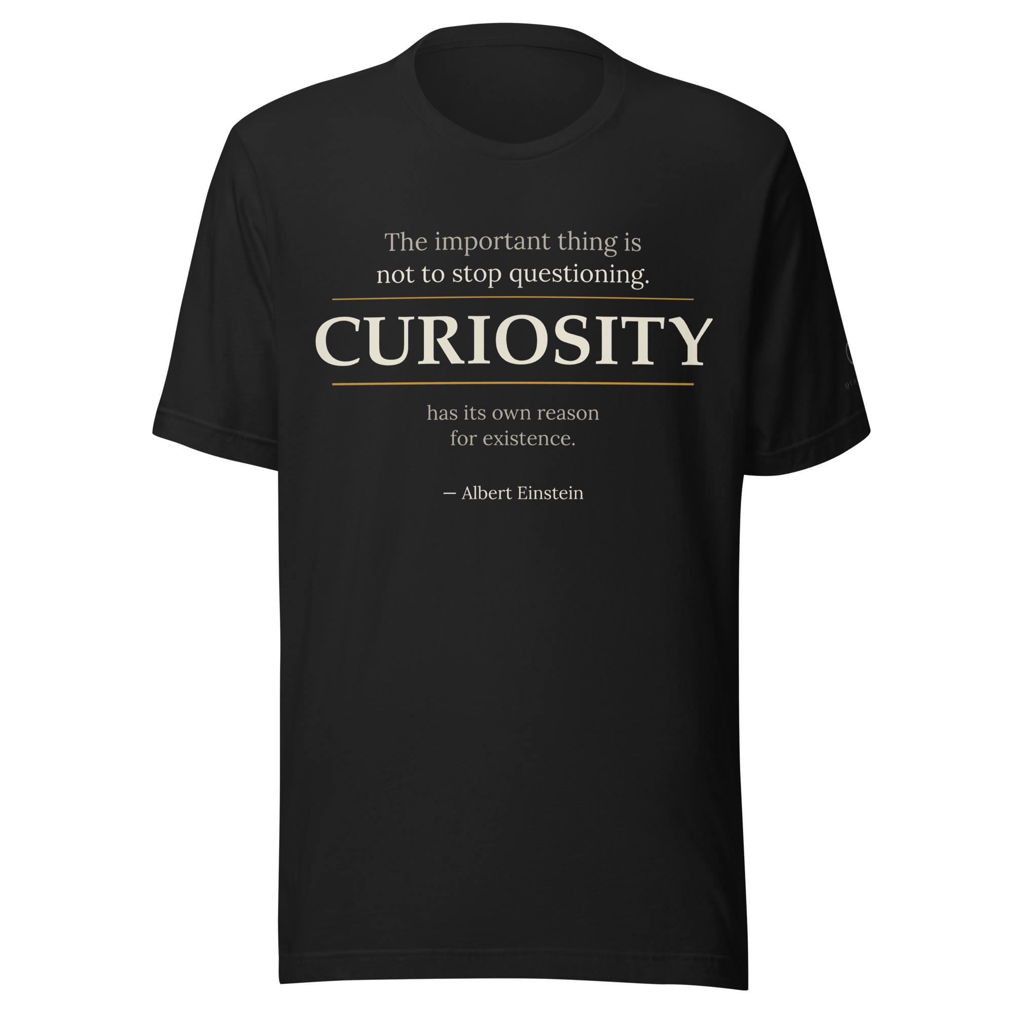 The Curiosity Tee — Albert Einstein — Quoteiac T-Shirt