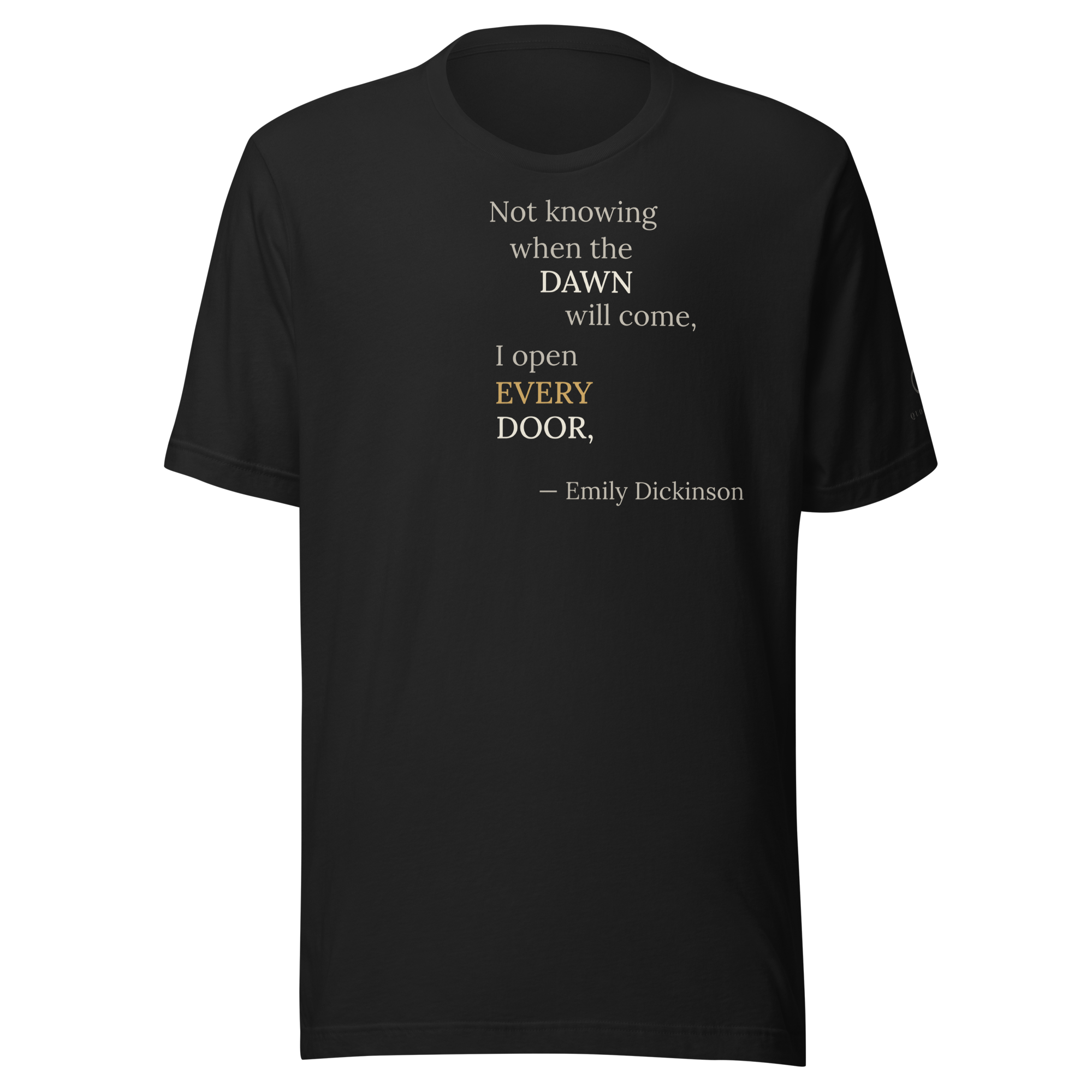 The Every Door — Emily Dickinson — literary quote tee — curious mind — black — front — Quoteiac