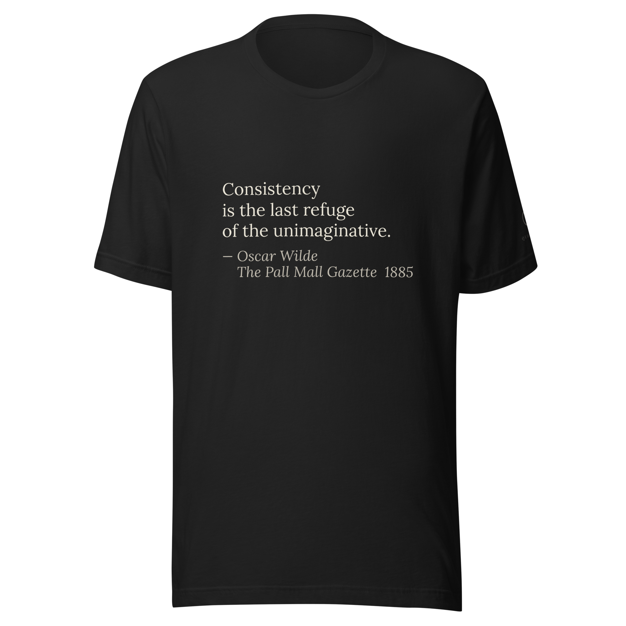 The Last Refuge Tee — Oscar Wilde — Consistency is the last refuge of the unimaginative — vintage black — front view