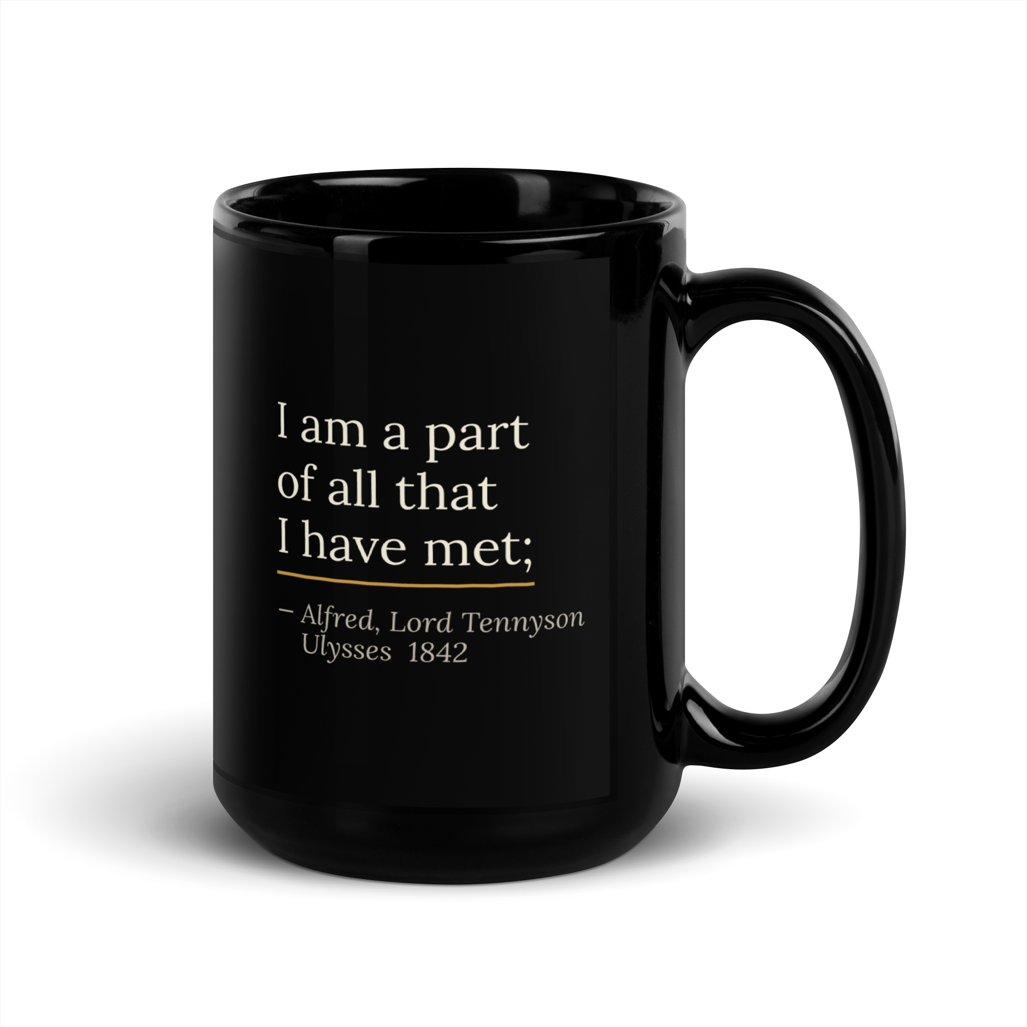 The Part of All Mug — Alfred Lord Tennyson — Ulysses quote with gold rule — black glossy 15 oz —