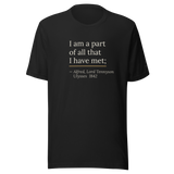 Black t-shirt, front: "I am a part of all that I have met;" Alfred, Lord Tennyson, over a short warm rule.