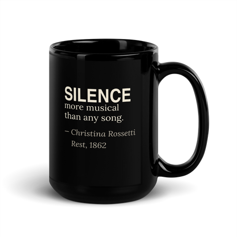 The Silence — Christina Rossetti — mug — dark romanticism — black — front — Quoteiac