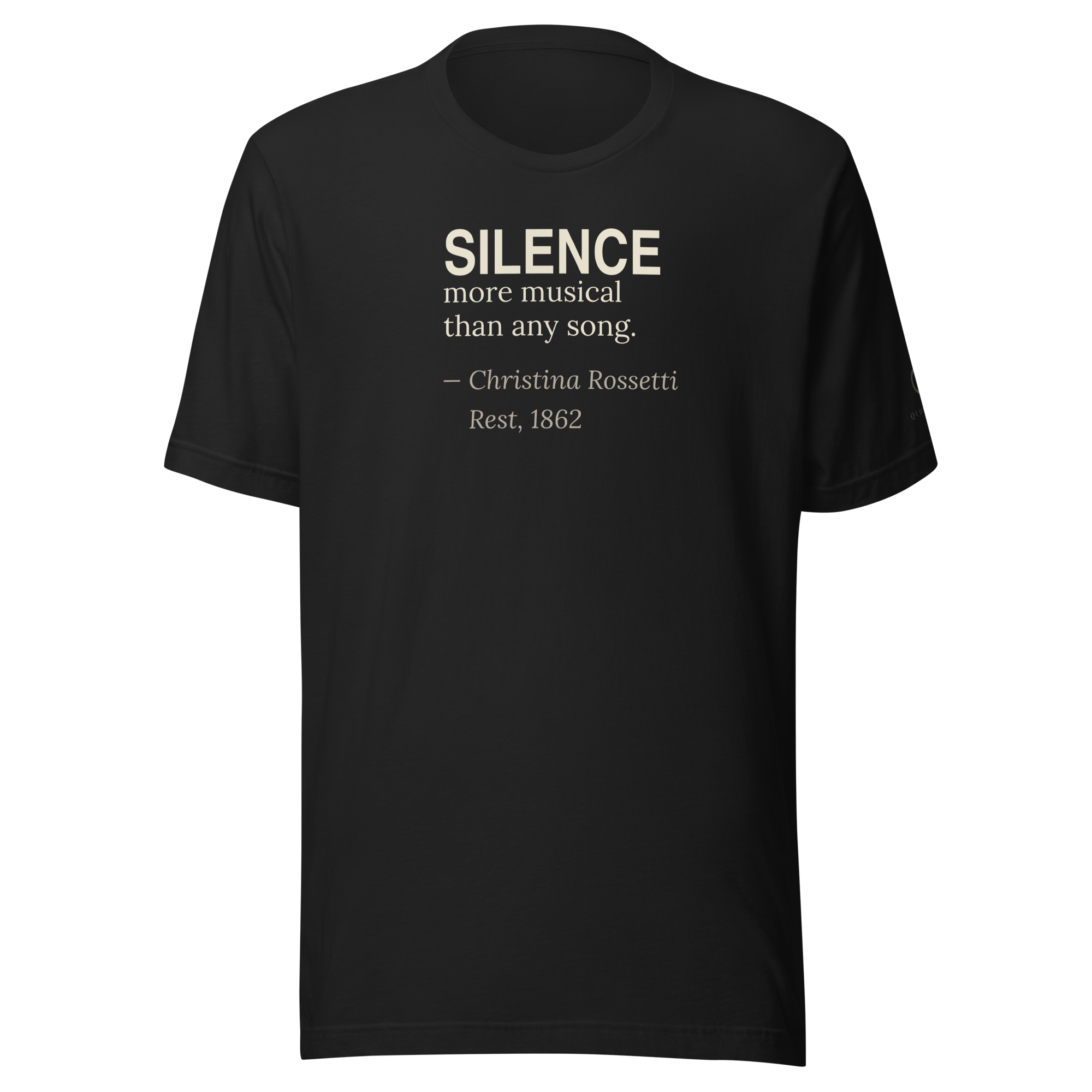 The Silence — Christina Rossetti — literary quote tee — dark romanticism — black — front — Quoteiac