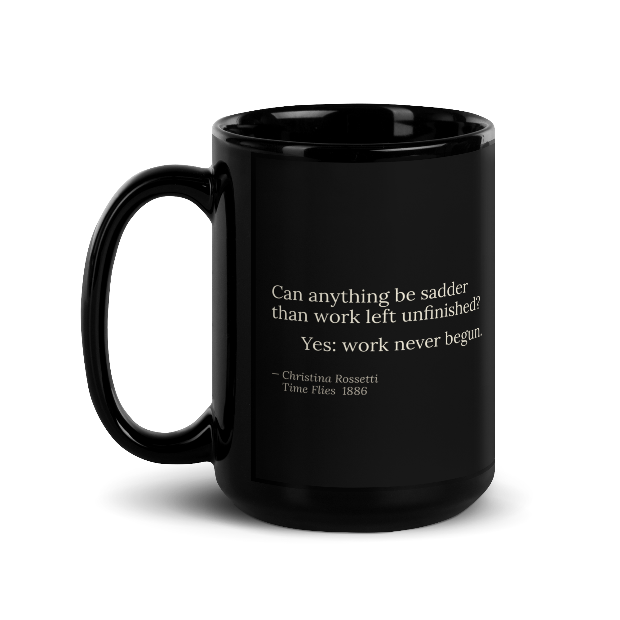 The Unbegun Mug — Christina Rossetti — two-sided print — black 15 oz —