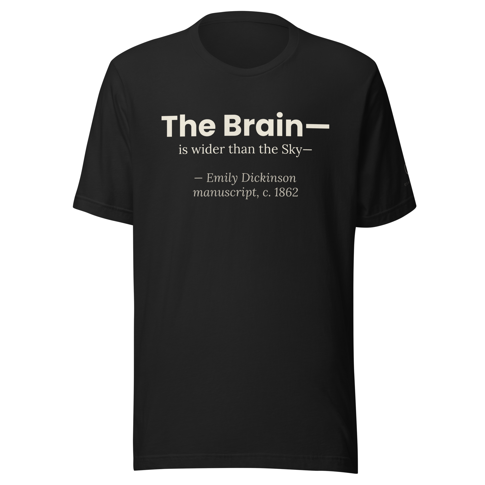 The Wider Sky — Emily Dickinson — literary quote tee — curious mind — black — front — Quoteiac