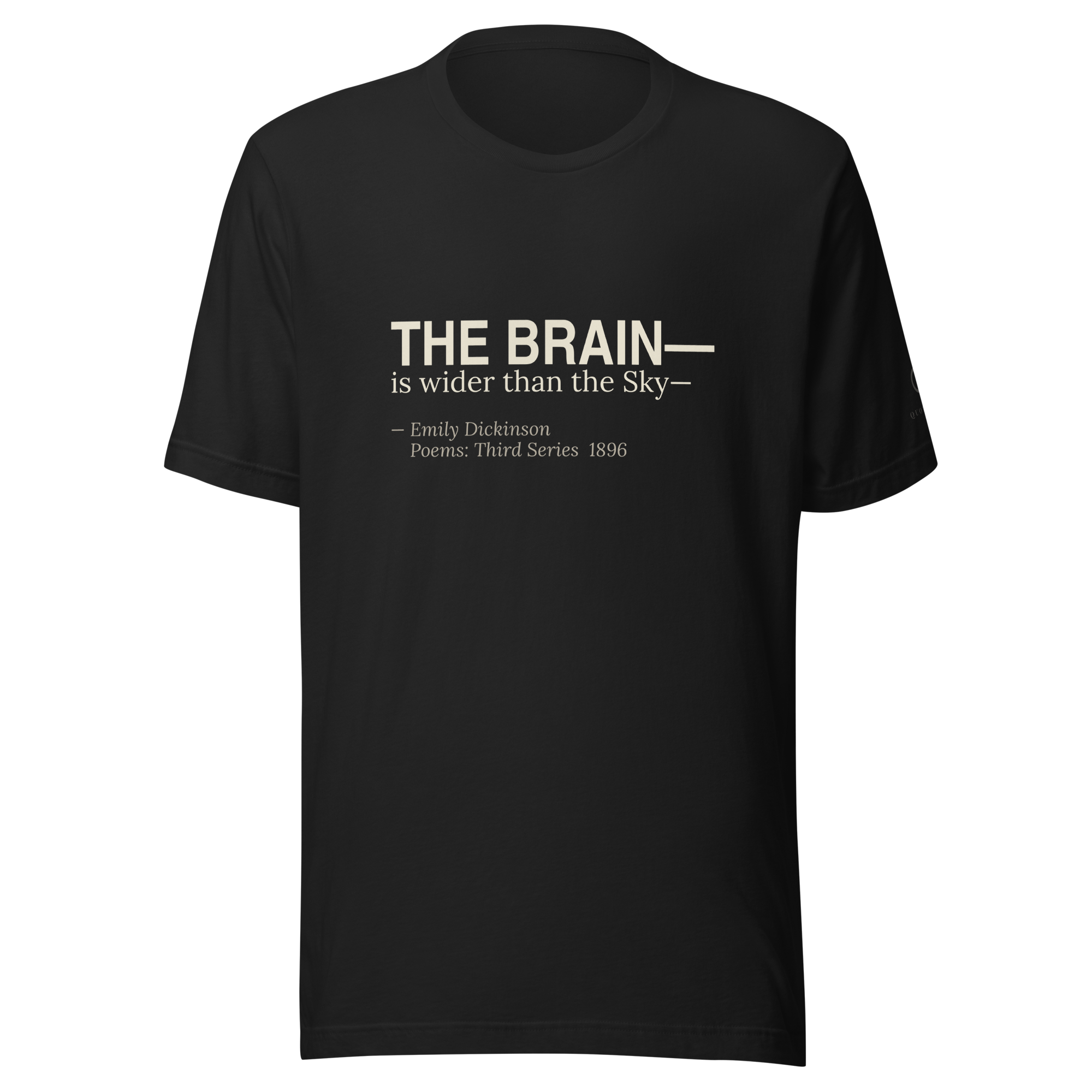 The Wider Sky Tee — Emily Dickinson — THE BRAIN in large text above the full quote — black — front view
