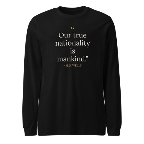 We Are Mankind Long Sleeve Tee — H.G. Wells — full quote — black — front view