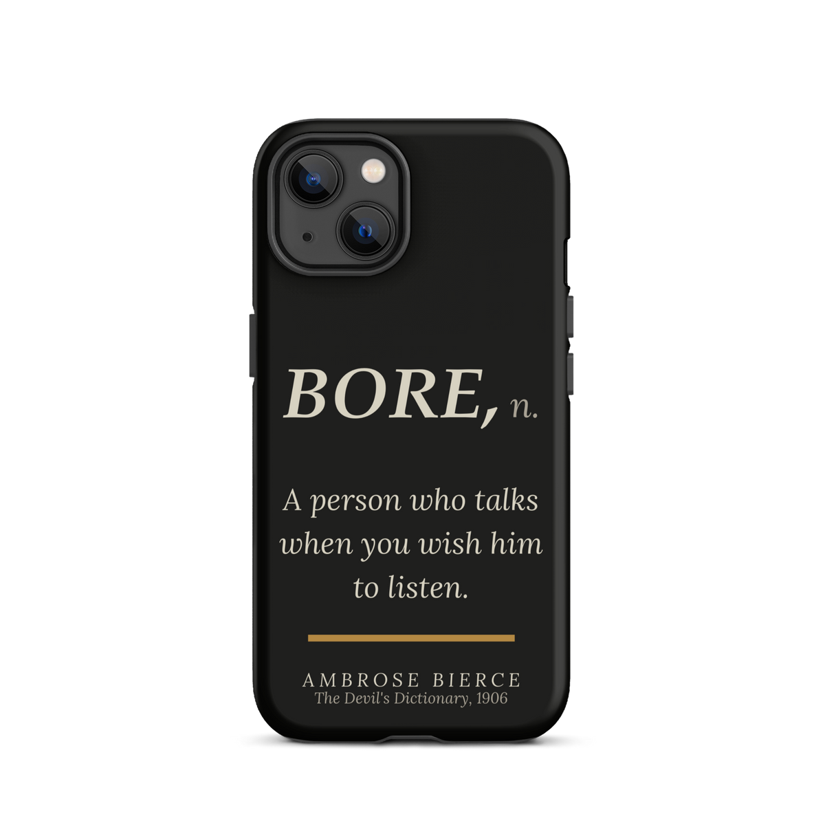 When You Wish Him to Listen — Ambrose Bierce — phone case — literary heretics — black — lifestyle — Quoteiac