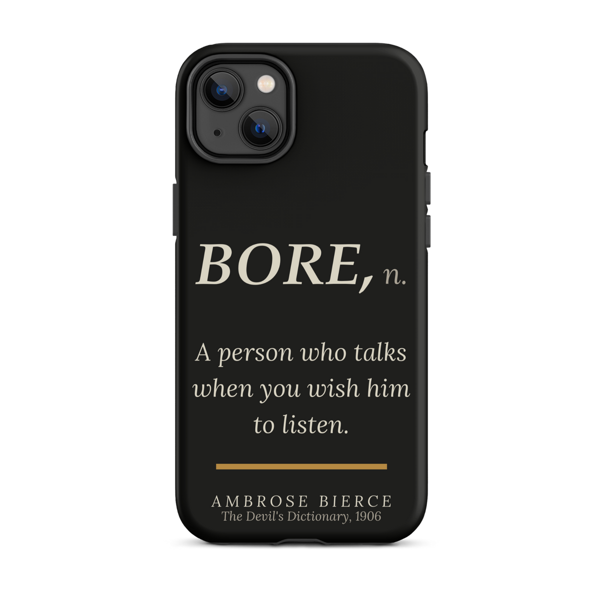 When You Wish Him to Listen — Ambrose Bierce — phone case — literary heretics — black — lifestyle — Quoteiac