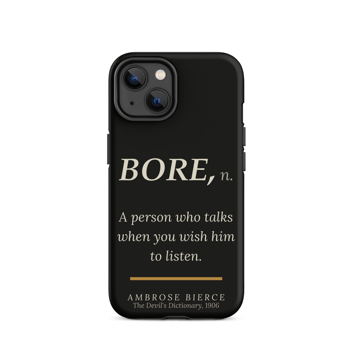 When You Wish Him to Listen — Ambrose Bierce — phone case — literary heretics — black — lifestyle — Quoteiac