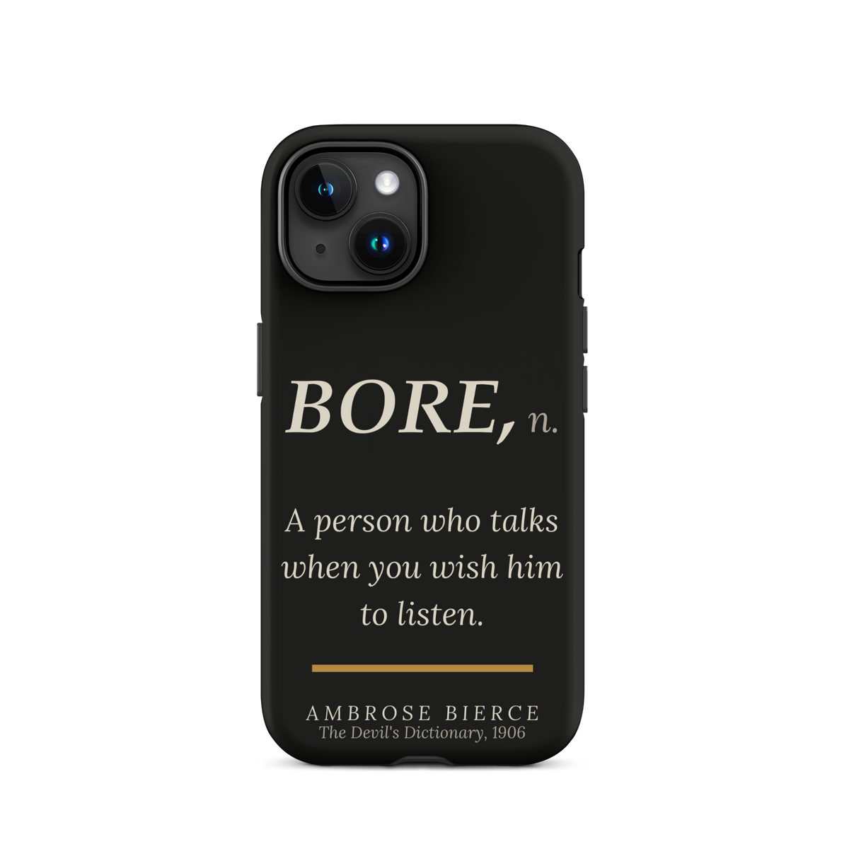 When You Wish Him to Listen — Ambrose Bierce — phone case — literary heretics — black — lifestyle — Quoteiac