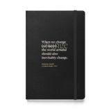 Black hardcover journal, front: “When we change our nature, the world around should also inevitably change.” Gandhi.