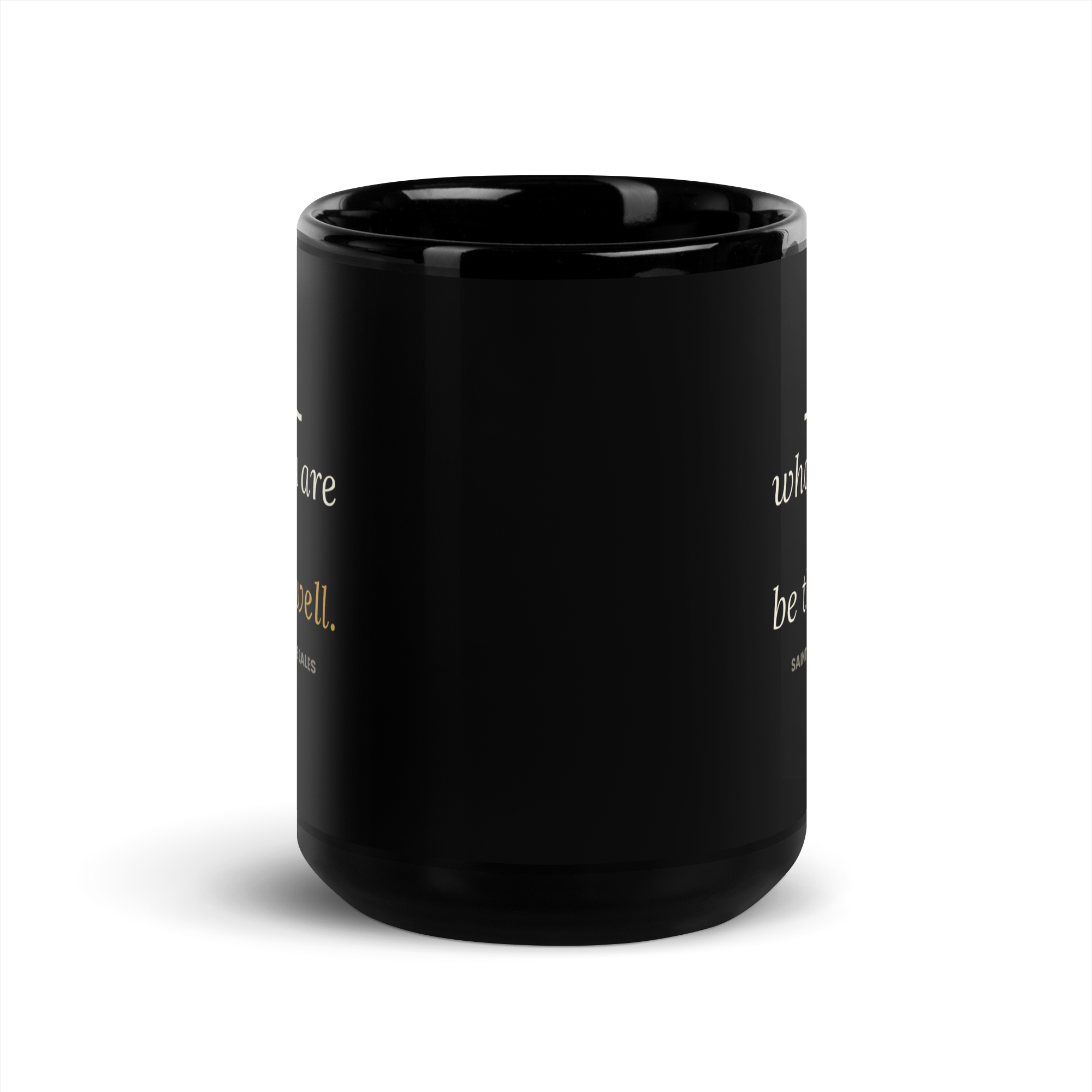 Be Who You Are Mug — Saint Francis de Sales — literary apparel — detail