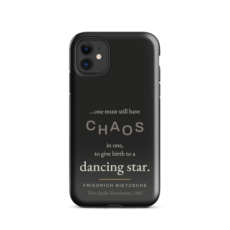 Black phone case for iPhone 11: “…one must still have CHAOS in one, to give birth to a dancing star.” Nietzsche.
