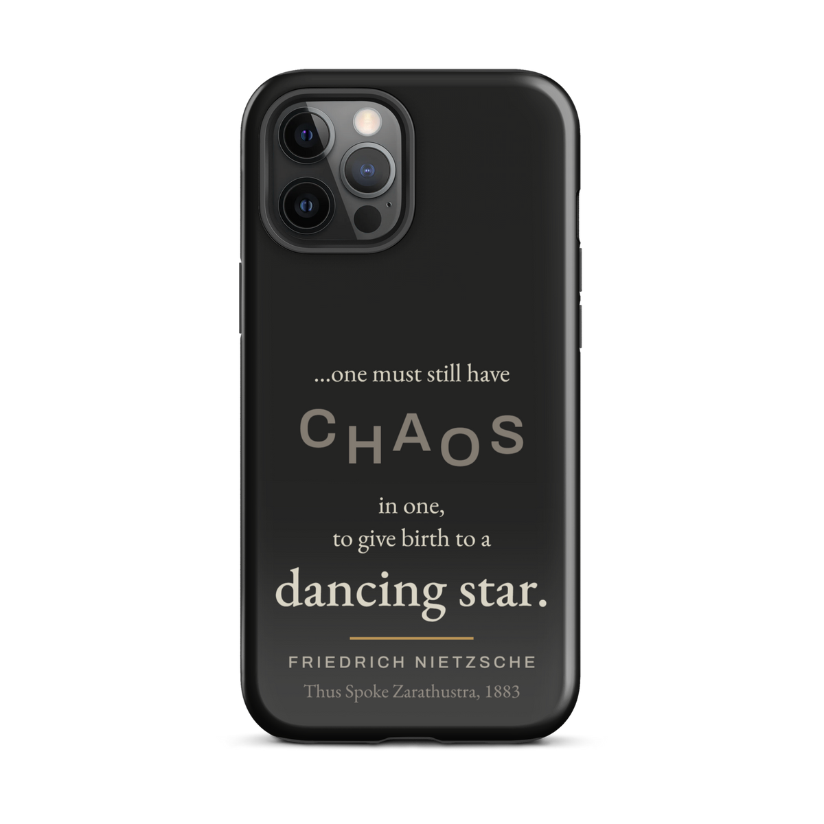 Black phone case for iPhone 12 Pro Max: “…one must still have CHAOS in one, to give birth to a dancing star.” Nietzsche.