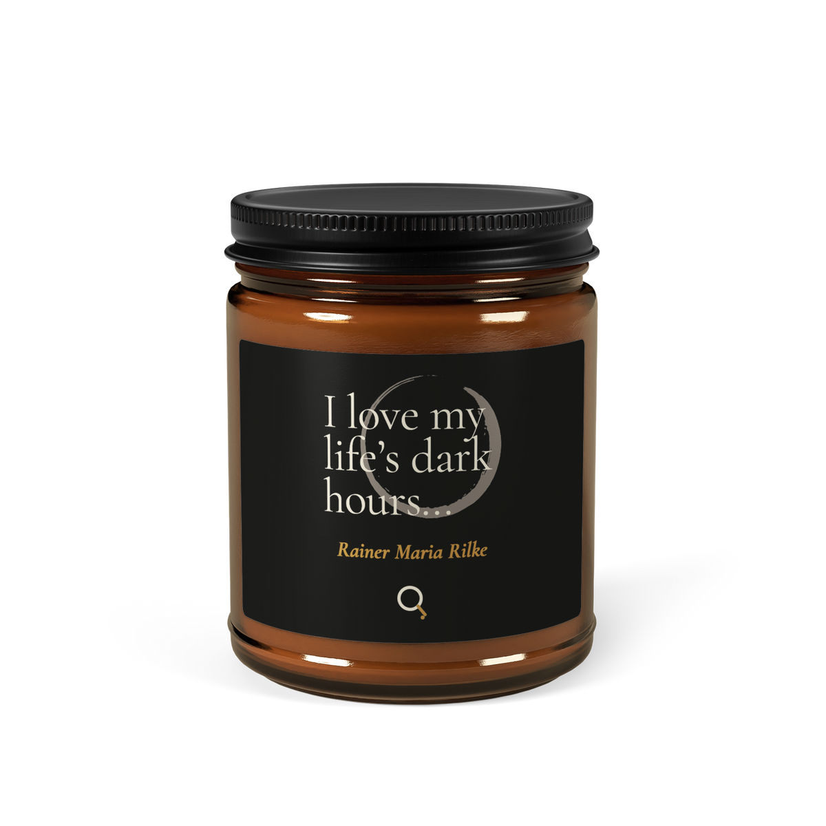 Amber candle jar, front: “I love my life’s dark hours…” Rainer Maria Rilke, the words over an open ensō.