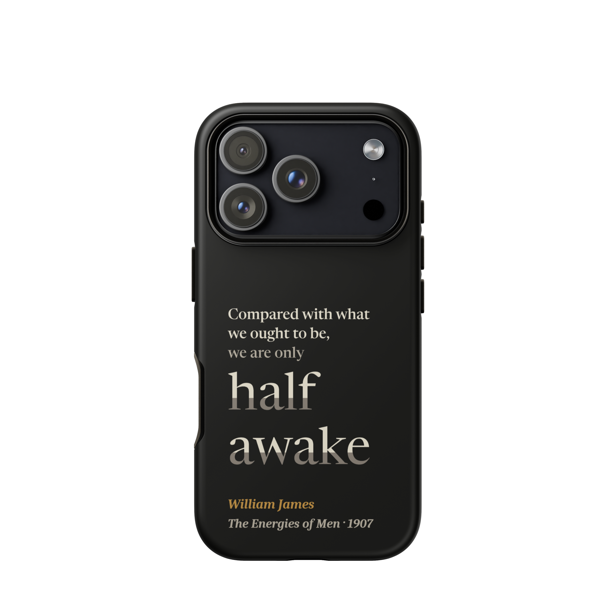 Only Half Awake — William James — phone case — iPhone 17 Pro — black — Quoteiac