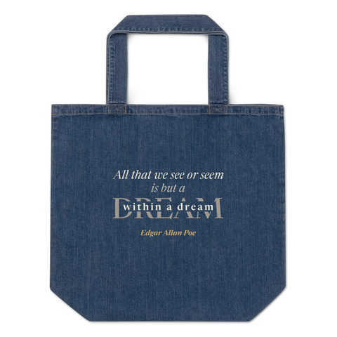 Indigo denim tote, front: "All that we see or seem is but a dream within a dream," Edgar Allan Poe.