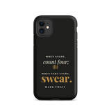 Black phone case for iPhone 11, back: "When angry, count four; when very angry, swear." Mark Twain.