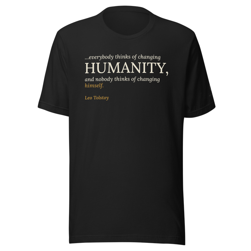 Vintage black t-shirt, front: “…everybody thinks of changing humanity, and nobody thinks of changing himself.” Leo Tolstoy.