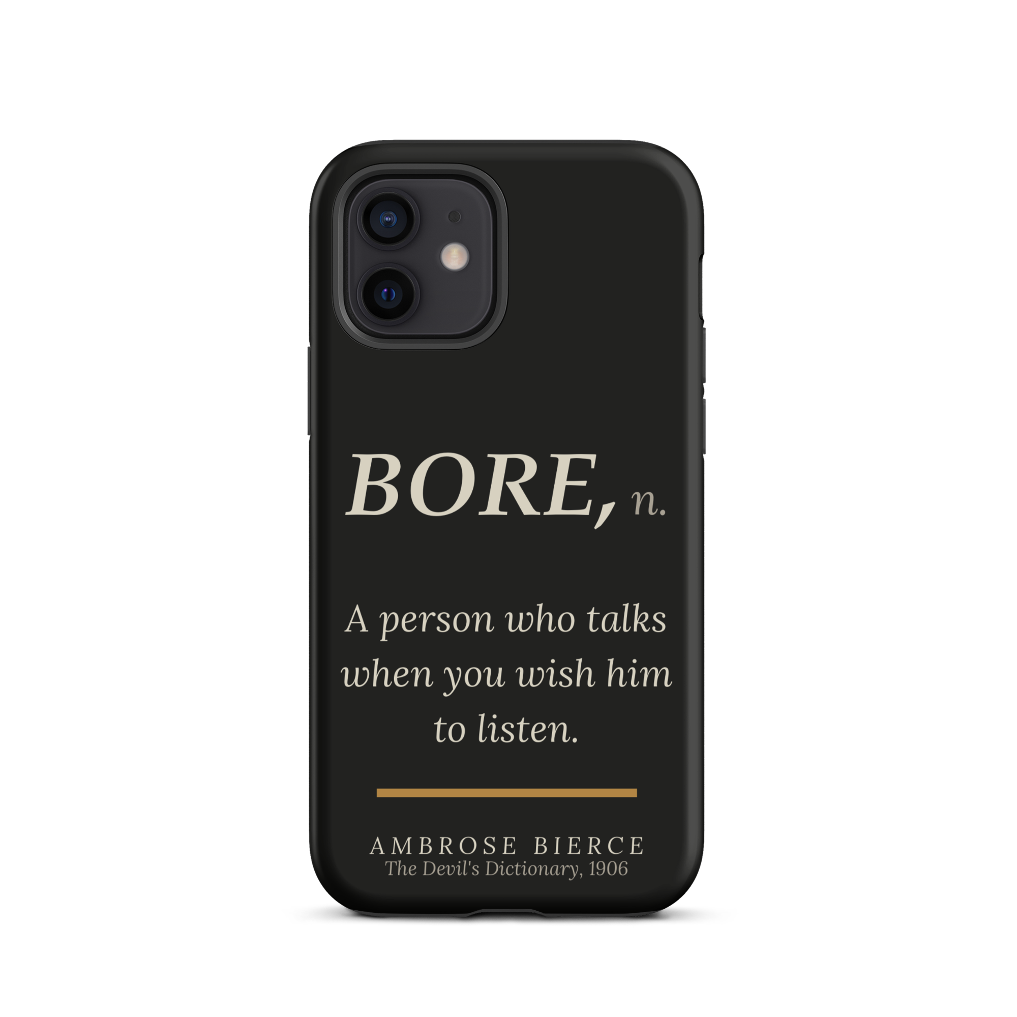 When You Wish Him to Listen — Ambrose Bierce — phone case — literary heretics — black — lifestyle — Quoteiac