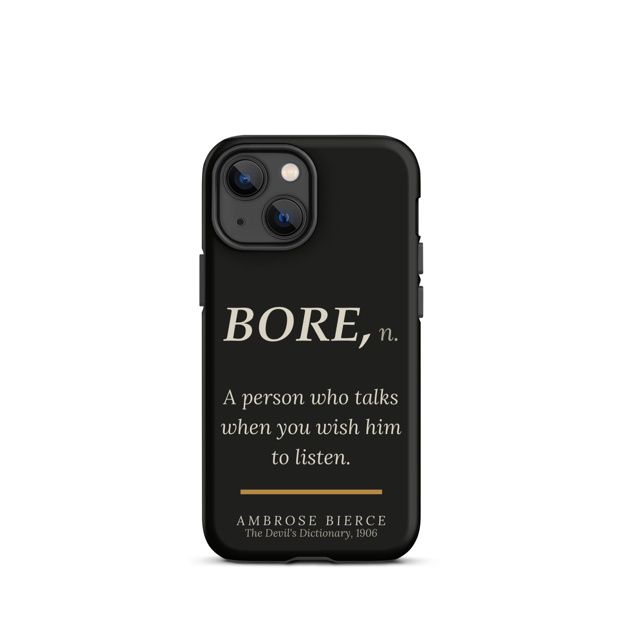 When You Wish Him to Listen — Ambrose Bierce — phone case — literary heretics — black — lifestyle — Quoteiac