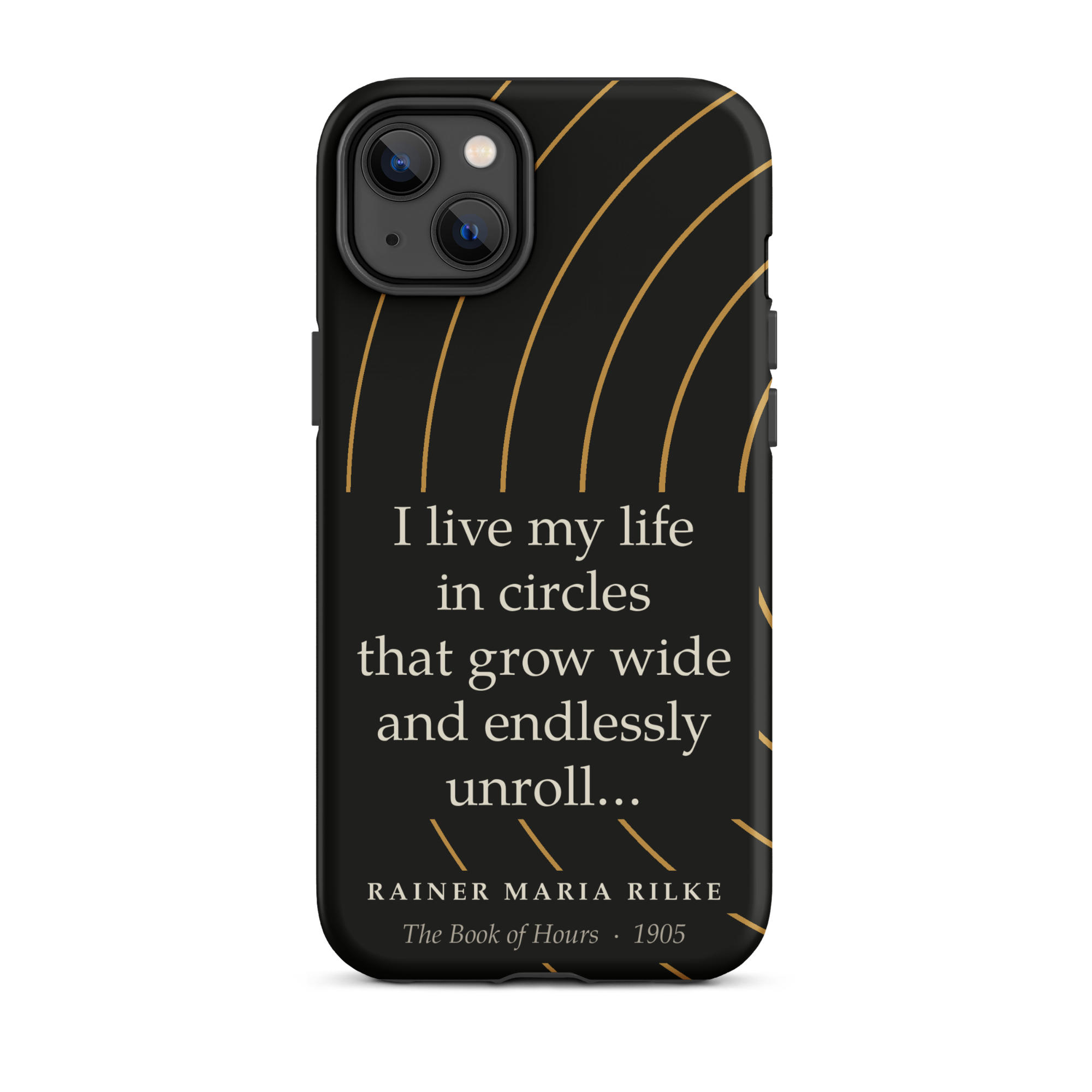 Rilke Life in Circles Phone Case — Rainer Maria Rilke — Rilke Book of Hours quote — iPhone Matte — front view