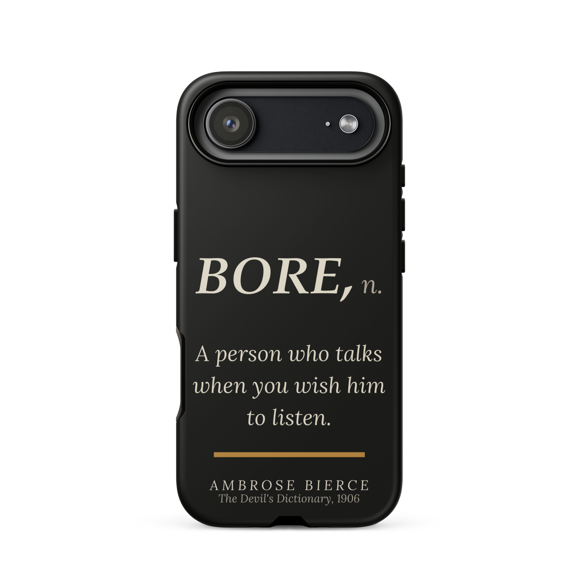 When You Wish Him to Listen — Ambrose Bierce — phone case — literary heretics — black — lifestyle — Quoteiac