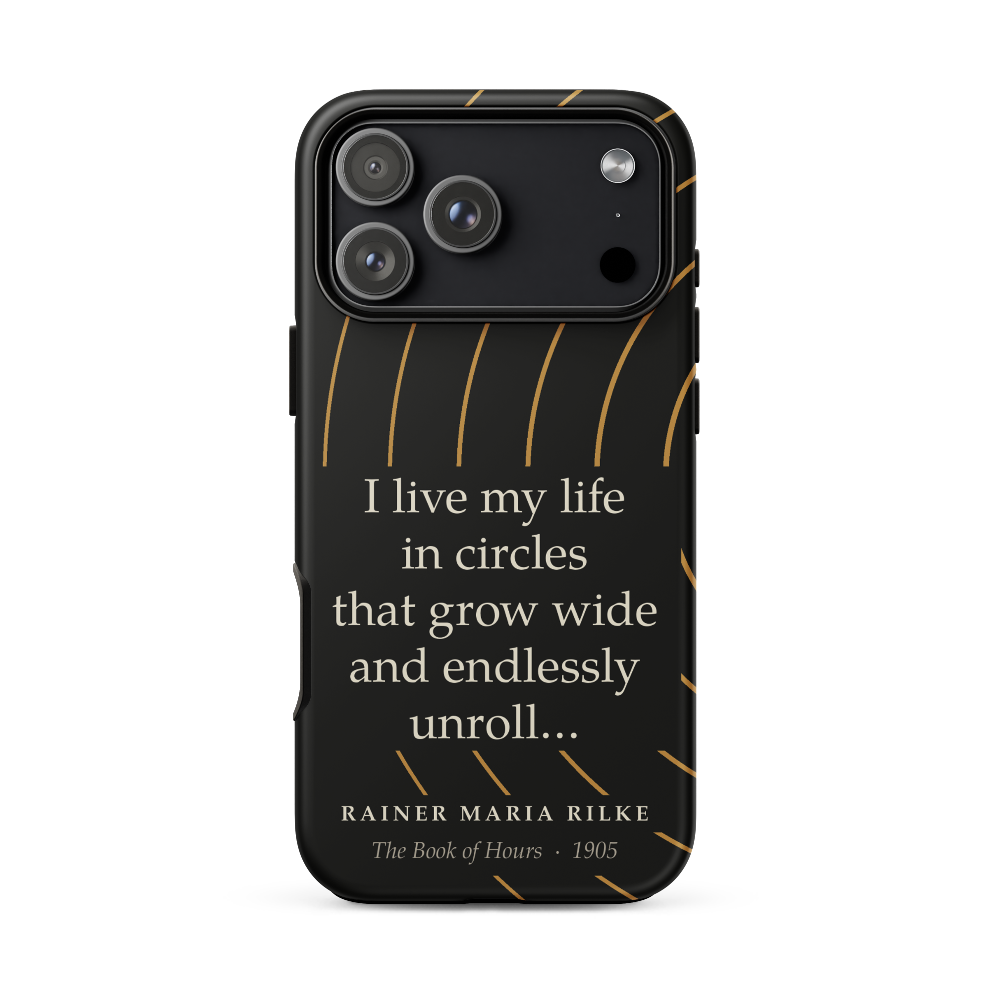 Rilke Life in Circles Phone Case — Rainer Maria Rilke — Rilke Book of Hours quote — iPhone Matte — front view