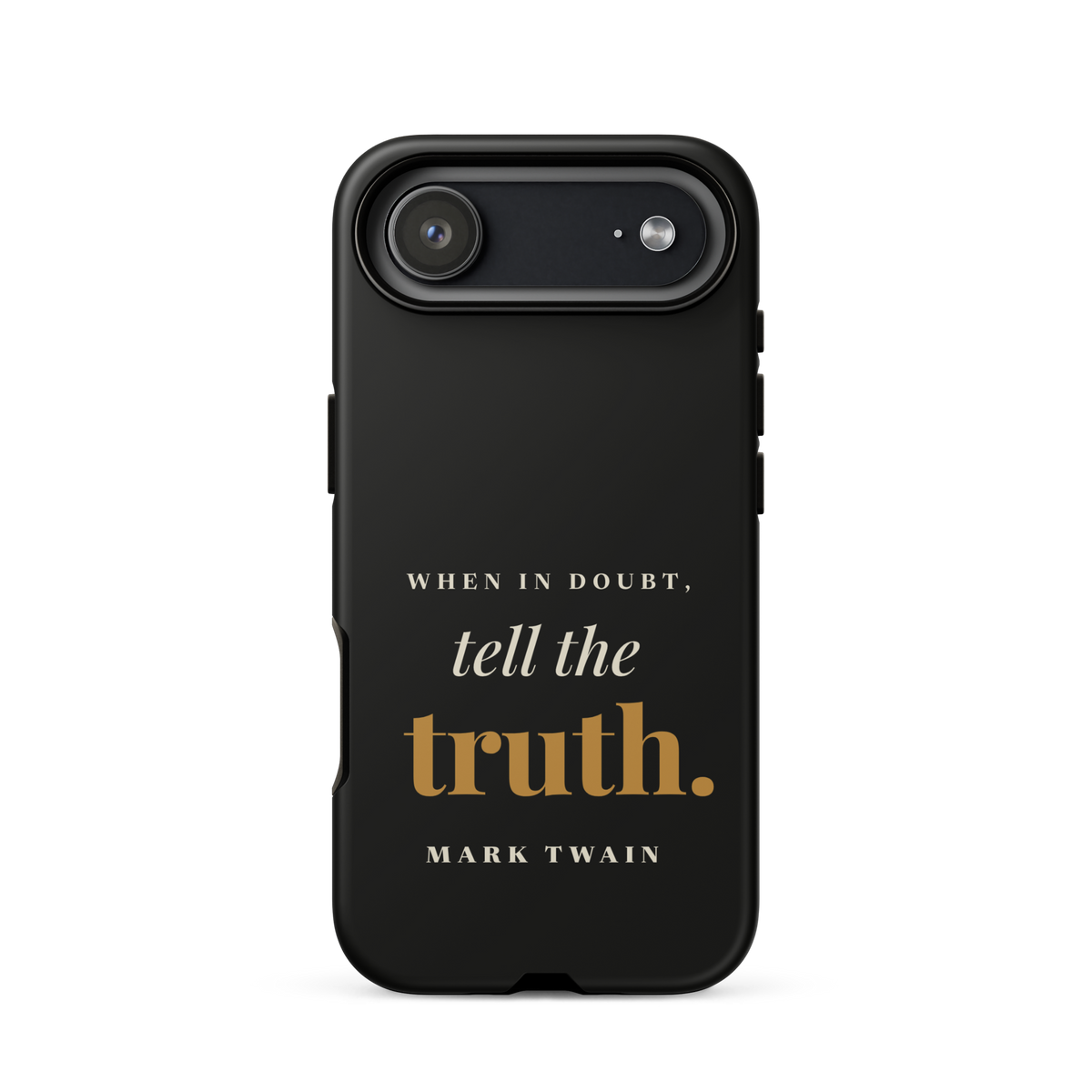 Black phone case for iPhone 17 Air, back: "When in doubt, tell the truth." Mark Twain.
