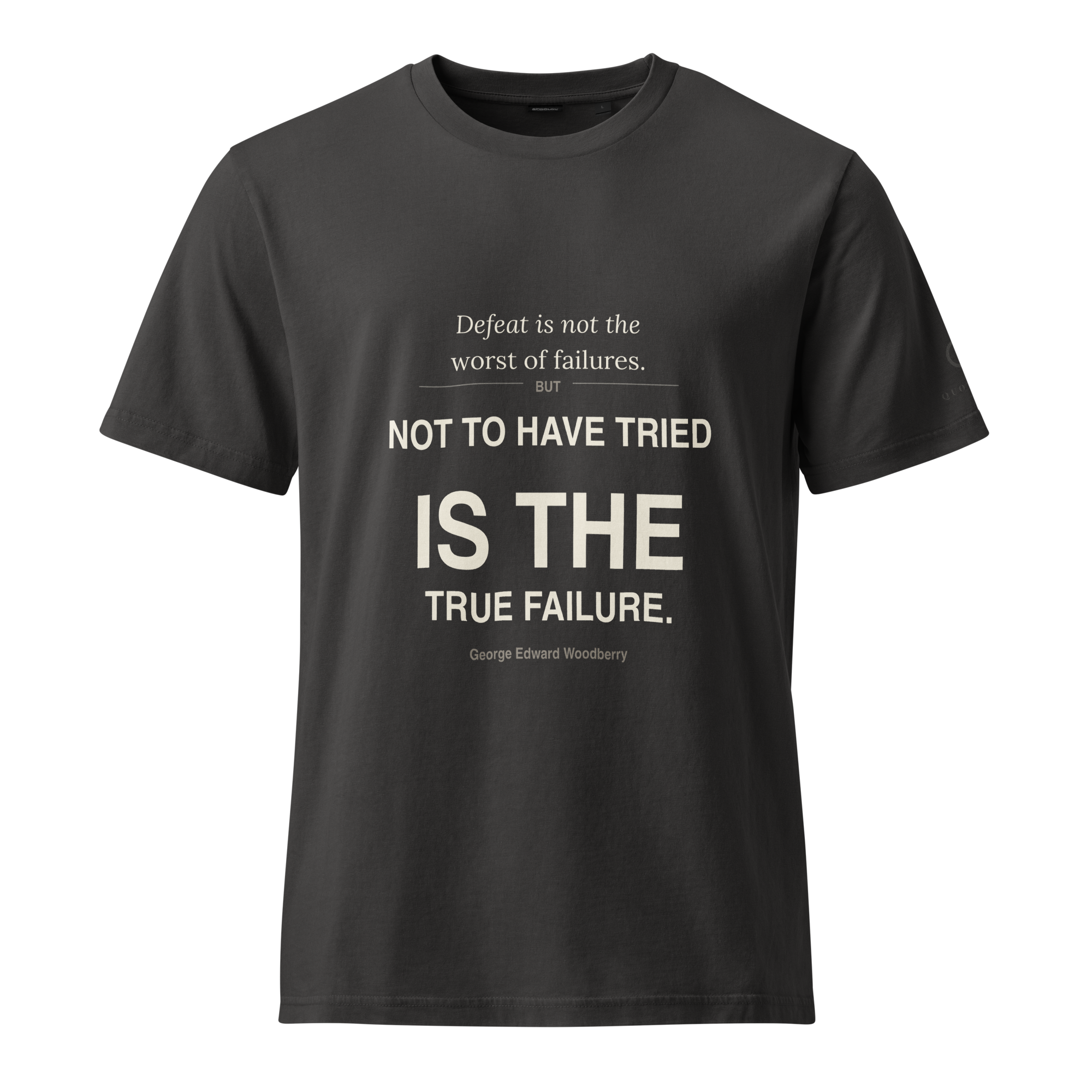 Not to Have Tried Tee — Quoteiac literary quote T-Shirt